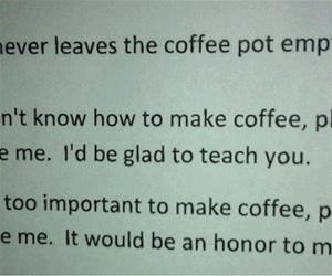 whoever leaves the coffee pot empty funny picture