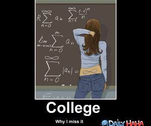 Why I Miss College funny picture