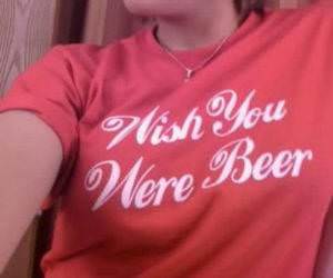 Wish you were beer