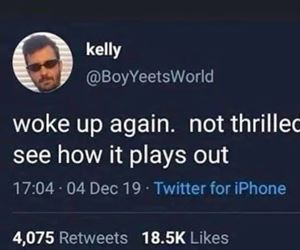 woke up again