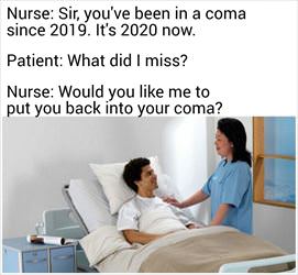 you have been in a coma