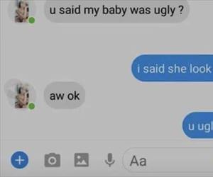 you said my baby was ugly