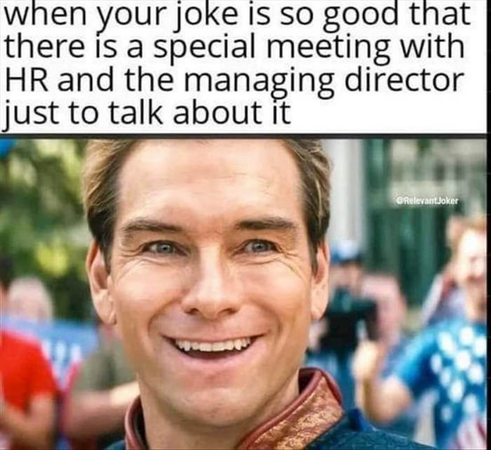 your joke is so good